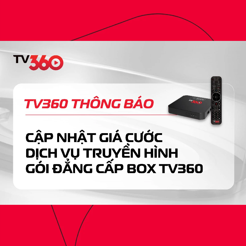 >Cập nhật chính sách ưu đãi và cập nhật giá cước gói đẳng cấp BOX TV360